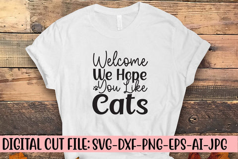 Welcome We Hope You Like Cats SVG Cut File SVG Syaman 
