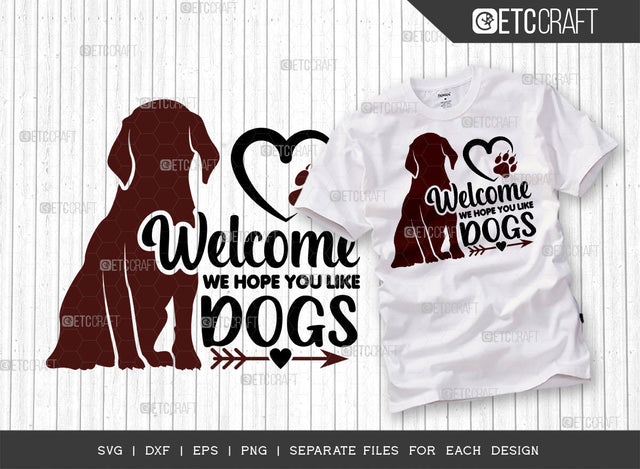 Welcome We Hope You Like Dogs SVG Cut File | Dog Bandana Svg | Dog Lover Svg | Dog Mom Svg | Dog Owner Svg | Pet Svg | Dogs Quote Design SVG ETC Craft 