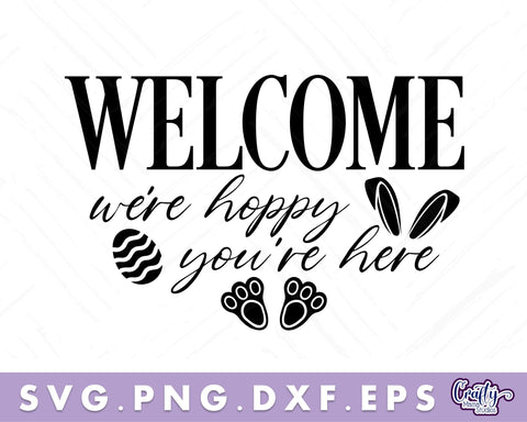 Welcome We're Hoppy You're Here Svg | Easter Svg | Door Sign SVG Crafty Mama Studios 