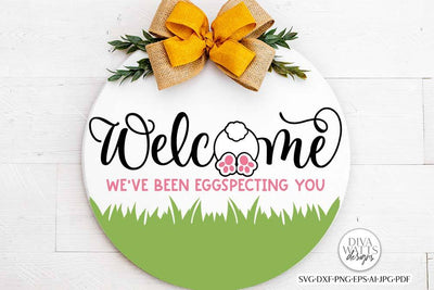 Welcome We've Been Eggspecting You SVG | Easter Bunny Design SVG Diva Watts Designs 