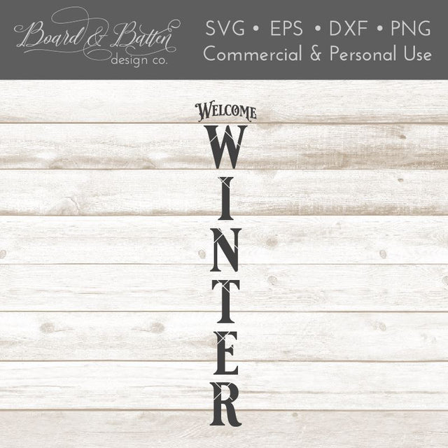 Welcome Winter Vertical Porch Sign SVG File SVG Board & Batten Design Co 