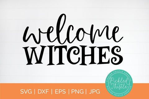 Welcome Witches Halloween SVG SVG Pickled Thistle Creative 