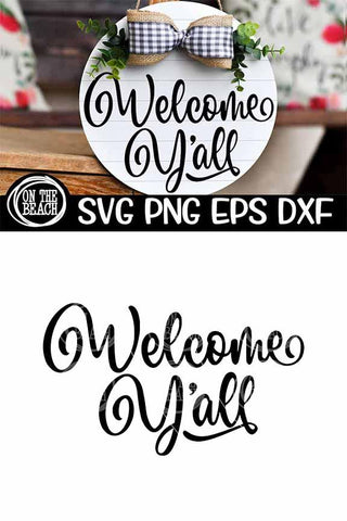 Welcome Y'all SVG -Wood Round Sign Design - SVG PNG EPS DXF SVG On the Beach Boutique 