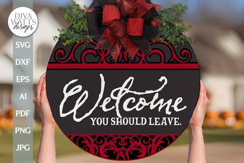 Welcome You Should Leave SVG Halloween Gothic Door Hanger SVG Gothic Halloween Sign svg Happy Halloween Sign svg Door Hanger for Halloween SVG Diva Watts Designs 