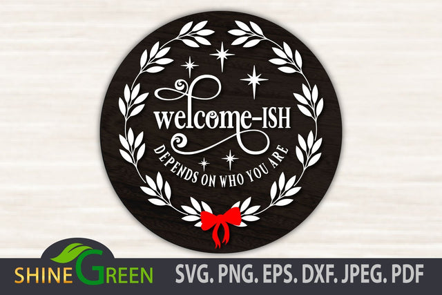 Welcomeish svg - Welcome-Ish, Farmhouse Welcome Round Sign SVG Shine Green Art 