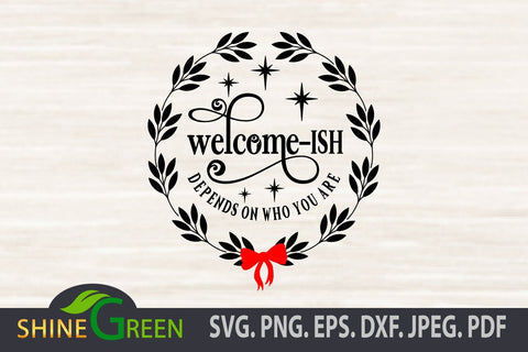Welcomeish svg - Welcome-Ish, Farmhouse Welcome Round Sign SVG Shine Green Art 