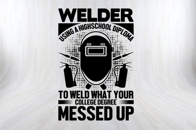 Welder Using A Highschool Diploma Funny Welder SVG PNG Craft Cut File SVG SVG Print File 