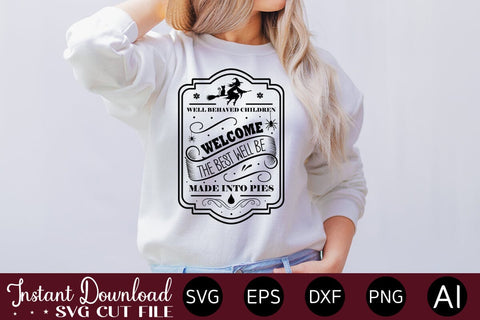 well behaved children welcome the best well be made into pies svg SVG designmaster24 