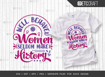 Well Behaved Women Seldom SVG Cut File, Welcome Spring Svg, Spring Svg, Hello Spring Svg, Flower Svg, Spring Blooms Svg, Spring Quote Design, ETC T00363 SVG ETC Craft 
