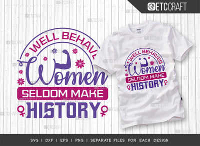 Well Behaved Women Seldom SVG Cut File, Welcome Spring Svg, Spring Svg, Hello Spring Svg, Flower Svg, Spring Blooms Svg, Spring Quote Design, ETC T00363 SVG ETC Craft 