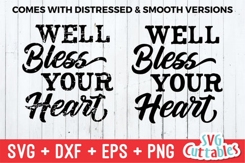 Well Bless Your Heart svg - Funny Cut File - Funny Quote - svg - dxf - eps - png - Silhouette - Cricut - Digital File SVG Svg Cuttables 