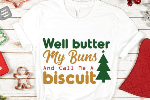 Well butter my buns and call me a biscuit SVG Angelina750 