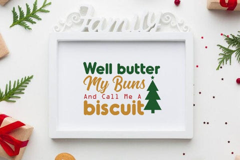 Well butter my buns and call me a biscuit SVG Angelina750 