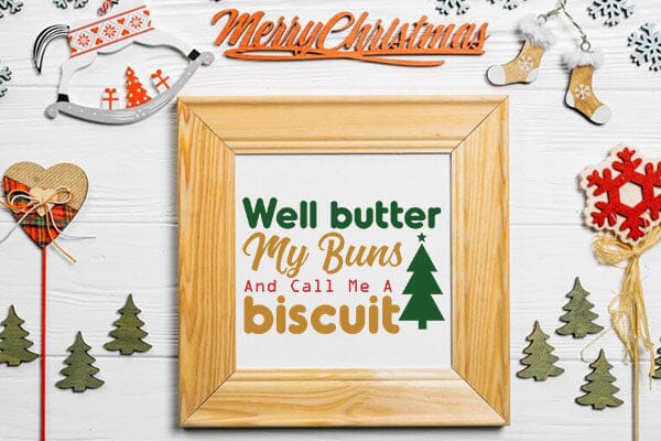 Well butter my buns and call me a biscuit SVG Angelina750 