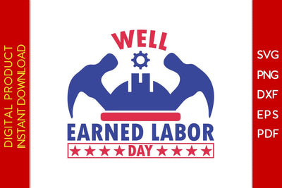 Well Earned Labor Day SVG PNG PDF Cut File SVG Creativedesigntee 