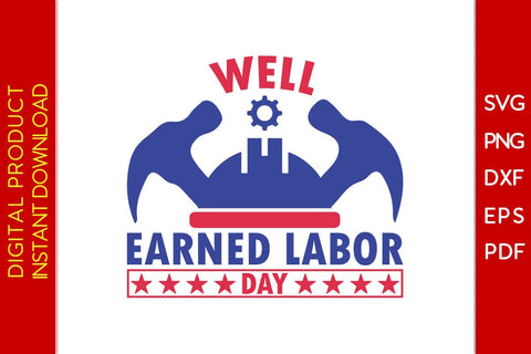 Well Earned Labor Day SVG PNG PDF Cut File SVG Creativedesigntee 