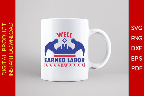 Well Earned Labor Day SVG PNG PDF Cut File SVG Creativedesigntee 