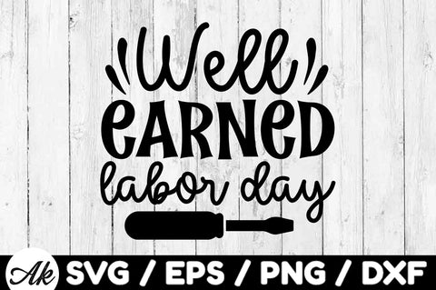 Well earned labor day svg SVG akazaddesign 