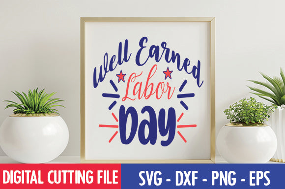 Well Earned Labor Day SVG SVG thesvgfactory 