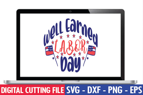 Well Earned Labor Day SVG SVG thesvgfactory 