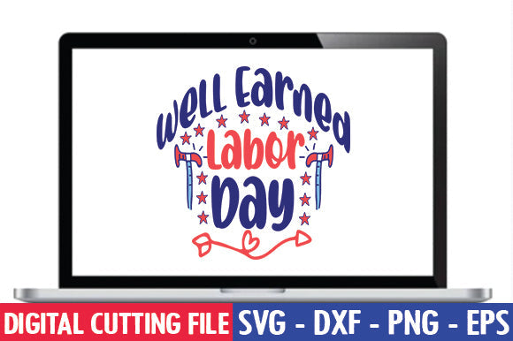 Well Earned Labor Day SVG SVG thesvgfactory 