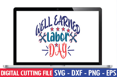 Well Earned Labor Day SVG SVG thesvgfactory 