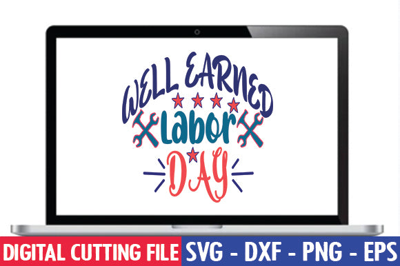 Well Earned Labor Day SVG SVG thesvgfactory 
