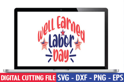 Well Earned Labor Day SVG SVG thesvgfactory 