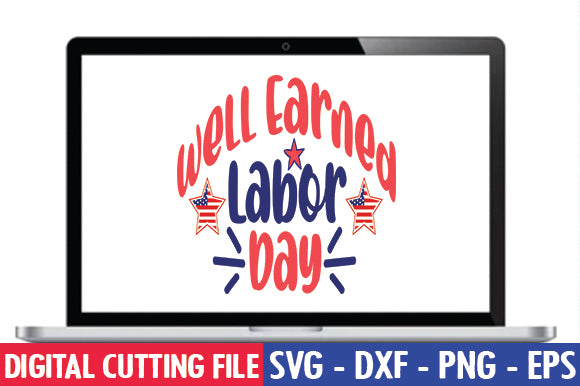 Well Earned Labor Day SVG SVG thesvgfactory 