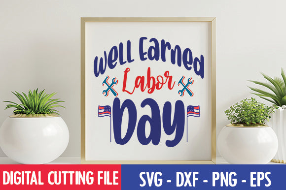 Well Earned Labor Day SVG SVG thesvgfactory 