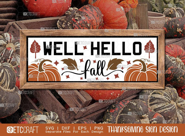 Well Hello Fall SVG Cut File | Thanksgiving Sign Svg | Fall Decor Svg | Horizontal Sign Svg | Farmhouse Fall Sign | Thanksgiving door hanger Svg | Thanksgiving Wood Sign SVG ETC Craft 