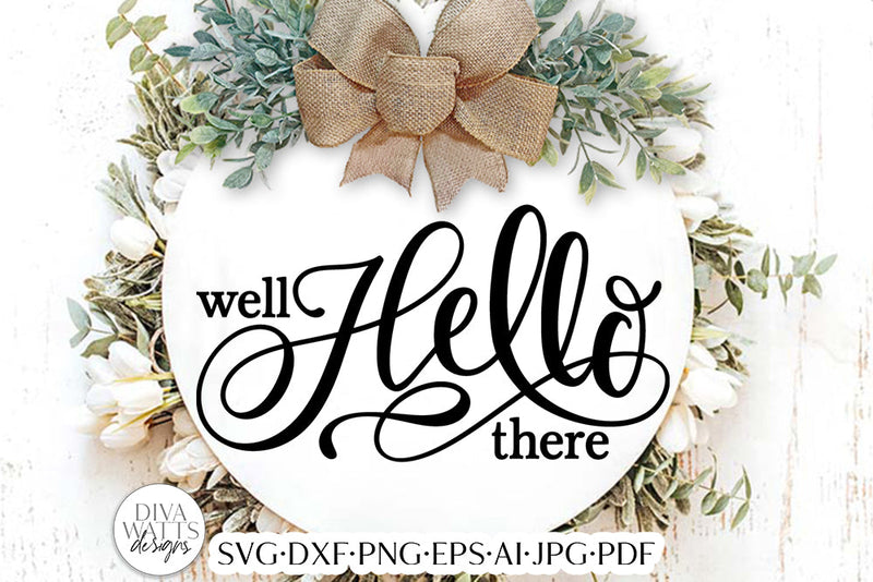 Well Hello There SVG | Farmhouse Door Hanger Design - So Fontsy