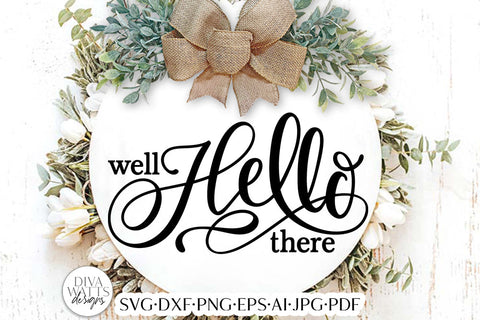 Well Hello There SVG | Farmhouse Door Hanger Design SVG Diva Watts Designs 