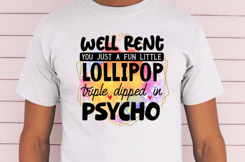 Well rent you just a fun little Sublimation PNG, Funny Quotes Sublimation Design Sublimation Regulrcrative 