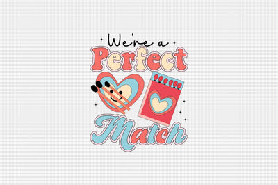 We're a Perfect Match Sublimation SVGArt 
