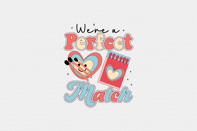 We're a Perfect Match Sublimation SVGArt 