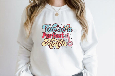 We're a Perfect Match Sublimation SVGArt 