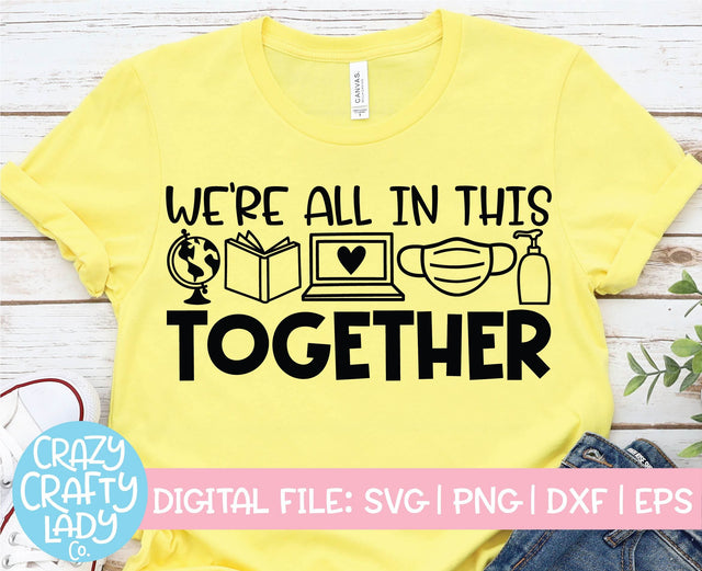 We're All in This Together | Teacher | School Quote SVG Cut File SVG Crazy Crafty Lady Co. 