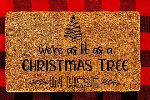 We're As Lit As A I Christmas Doormat SVG I Door Mat SVG SVG Happy Printables Club 