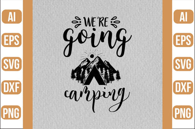 we're going camping svg SVG shah alam 