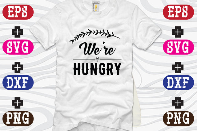We're hungry SVG Nurstore 