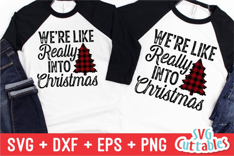 We're Like Really Into Christmas svg - Family - Christmas Cut File - svg - eps - dxf - png - Funny - Silhouette - Cricut - Digital File SVG Svg Cuttables 