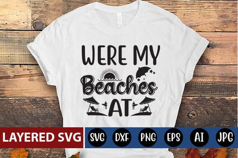 Were My Beaches at SVG Cut File SVG Blessedprint 