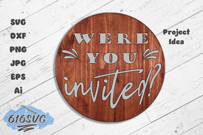 Were You Invited SVG SVG 616SVG 