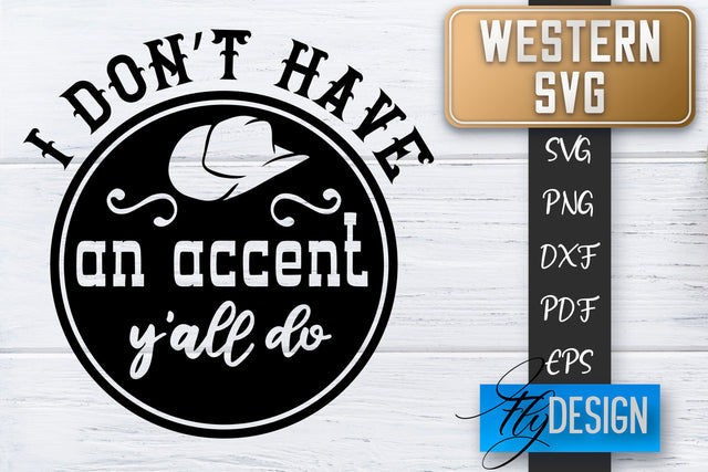 Western SVG | Cowboy Quotes SVG | Cowgirl SVG | Rodeo SVG Fly Design 
