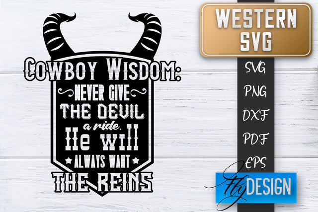 Western SVG | Cowboy Quotes SVG | Cowgirl SVG | Rodeo SVG Fly Design 