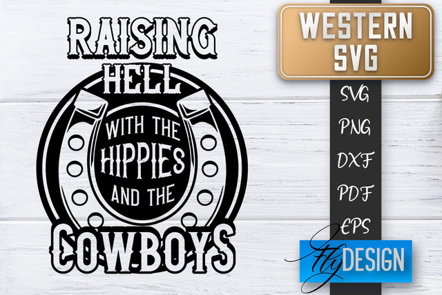 Western SVG | Cowboy Quotes SVG | Cowgirl SVG | Rodeo SVG Fly Design 