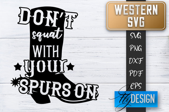 Western SVG | Cowboy Quotes SVG | Cowgirl SVG | Rodeo SVG Fly Design 