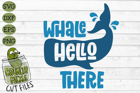 Whale Hello There SVG Cut File SVG Crunchy Pickle 