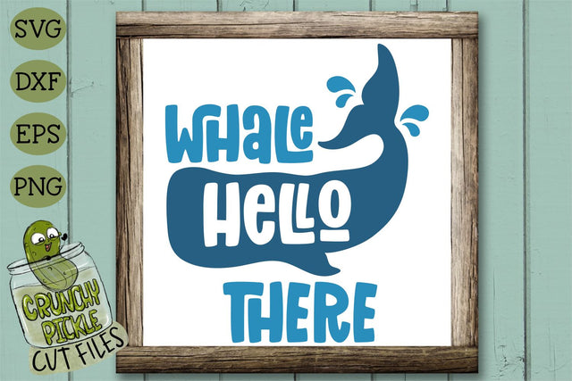 Whale Hello There SVG Cut File SVG Crunchy Pickle 